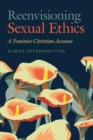 Image for Reenvisioning Sexual Ethics