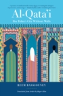 Image for Al-Qata&#39;i&#39;: Ibn Tulun&#39;s City Without Walls