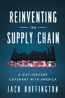 Image for Reinventing the Supply Chain: A 21St-Century Covenant With America