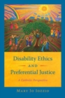 Image for Disability ethics and preferential justice  : a Catholic perspective