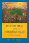 Image for Disability Ethics and Preferential Justice: A Catholic Perspective