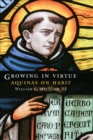Image for Growing in Virtue: Aquinas on Habit