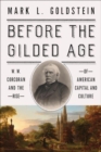 Image for Before the Gilded Age