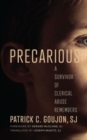 Image for Precarious  : a survivor of clerical abuse remembers