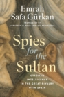 Image for Spies for the Sultan: Ottoman Intelligence in the Great Rivalry With Spain