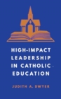 Image for High-Impact Leadership in Catholic Education