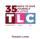 Image for 35 Ways to Give Yourself A Little TLC