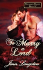 Image for To Marry a Lord : (Reformed Rakes Book 4)