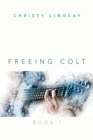 Image for Freeing Colt