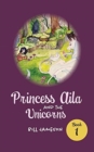 Image for Princess Aila and the Unicorns : Book 1