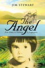 Image for The Angel : from home, to Vietnam, to forgiveness