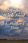 Image for HOPE WITH GOD And A MOTHER&#39;S LOVE