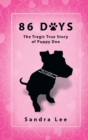 Image for 86 Days : The Tragic True Story of Puppy Doe