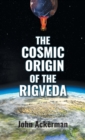 Image for The Cosmic Origin of the Rigveda