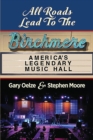 Image for All Roads Lead to The Birchmere : America&#39;s Legendary Music Hall