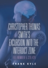 Image for Christopher Thomas Smith&#39;s Excursion into the Interdict Zone