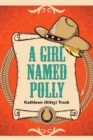 Image for A Girl Named Polly