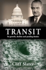 Image for Transit : Its growth, decline, and pending demise