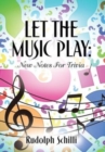 Image for Let The Music Play : New Notes For Trivia