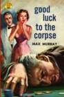 Image for Good Luck to the Corpse