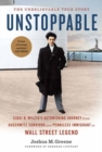 Image for Unstoppable  : Siggi B. Wilzig’s Astonishing Journey from Auschwitz Survivor and Penniless Immigrant to Wall Street Legend