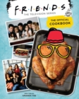 Image for Friends: The Official Cookbook (Friends TV Show, Friends Merchandise)