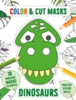 Image for Color &amp; Cut Masks: Dinosaurs