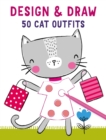 Image for Design and Draw 50 Cat Outfits