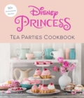 Image for Disney Princess Tea Parties Cookbook (Kids Cookbooks, Disney Fans)