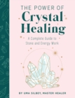Image for Crystal healing  : the expert&#39;s guide to stone and crystal energy work