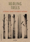Image for Healing Trees : A Pocket Guide to Forest Bathing