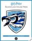 Image for Harry Potter: Ravenclaw House Pride: The Official Coloring Book : (Gifts Books for Harry Potter Fans, Adult Coloring Books)