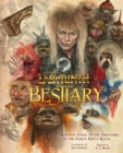 Image for Jim Henson&#39;s Labyrinth: Bestiary