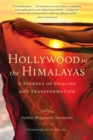 Image for Hollywood to the Himalayas  : a journey of healing and transformation