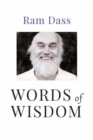 Image for Words of wisdom  : quotations from one of the world&#39;s foremost spiritual leaders