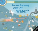 Image for Are We Running Out of Water? : Mind Mappers-Making Difficult Subjects Easy To Understand (Environmental Books for Kids, Climate Change Books for Kids) 