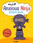Image for Ninja Life Hacks: Anxious Ninja Activity Book