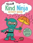 Image for Ninja Life Hacks: Kind Ninja Activity Book