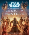 Image for Star Wars: The Secrets of the Bounty Hunters
