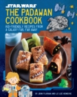 Image for Star Wars: The Padawan Cookbook : Kid-Friendly Recipes from a Galaxy Far, Far Away