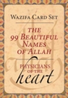 Image for The 99 Beautiful Names of Allah : Physicians of the Heart Wazifa Card Set