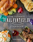 Image for Ultimate Final Fantasy XIV Cookbook: The Essential Culinarian Guide to Hydaelyn