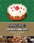Image for Minecraft: Gather, Cook, Eat! Official Cookbook