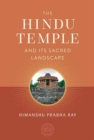 Image for The Hindu Temple and Its Sacred Landscape