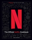 Image for The Official Netflix Cookbook : 70 Recipes from Your TV to Your Table