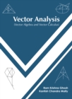 Image for Vector Analysis (Vector Algebra and Vector Calculus): Vector Algebra and Vector Calculus