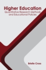 Image for Higher Education: Quantitative Research Methods and Educational Policies