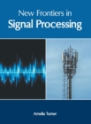 Image for New Frontiers in Signal Processing