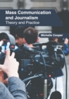Image for Mass Communication and Journalism: Theory and Practice