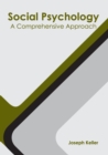 Image for Social Psychology: A Comprehensive Approach